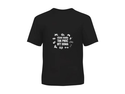 Pánské tričko - Všude dobře, proč být doma, vel. XL