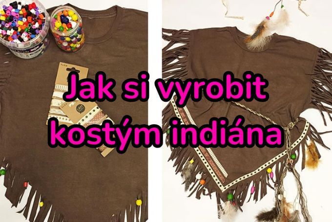 Jak si z trička vyrobit indiánský kostým