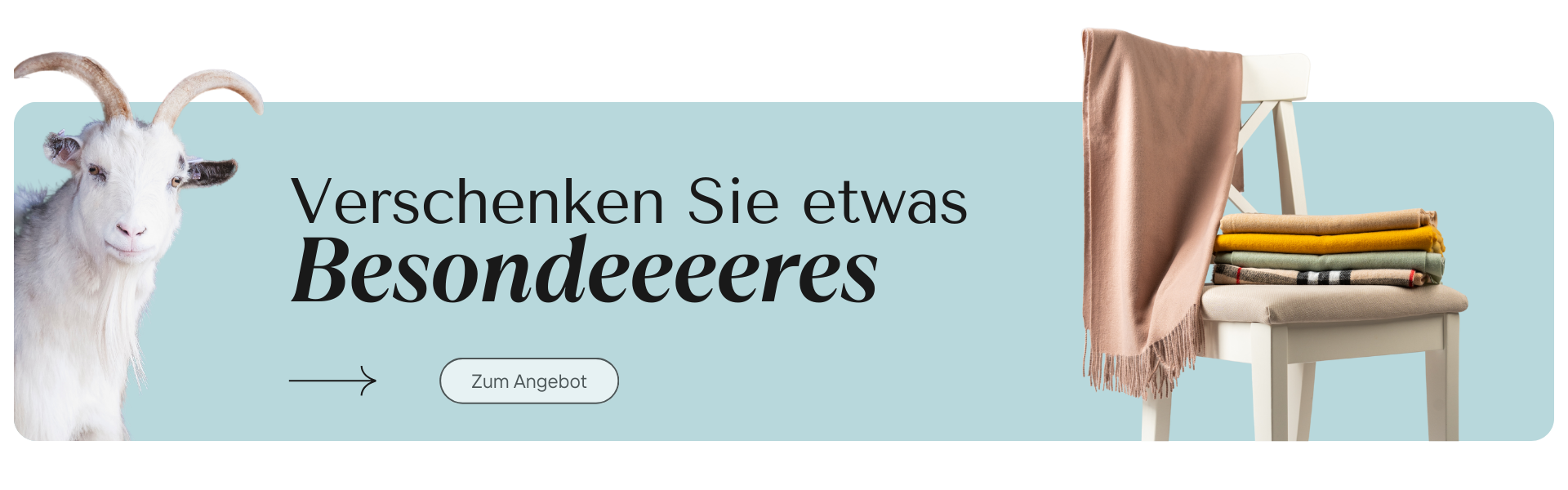 Schenken Sie etwas Besonderes