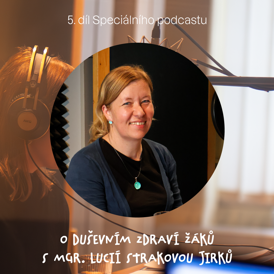 5. díl Speciálního podcastu – o duševním zdraví žáků
