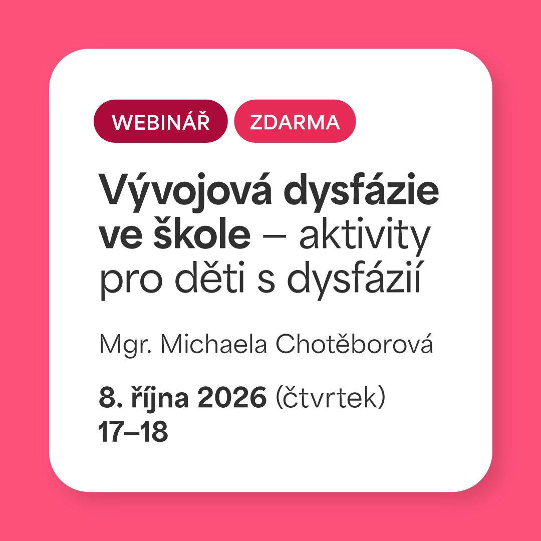 WEBINÁŘ ZDARMA: Vývojová dysfázie ve škole – aktivity pro děti s dysfázií ve škole