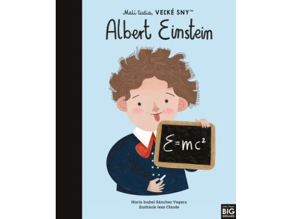 Albert Einstein - Malí ľudia, veľké sny