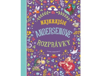 najkrajsie andersenove rozpravky svojtka stefania leonardi hartley