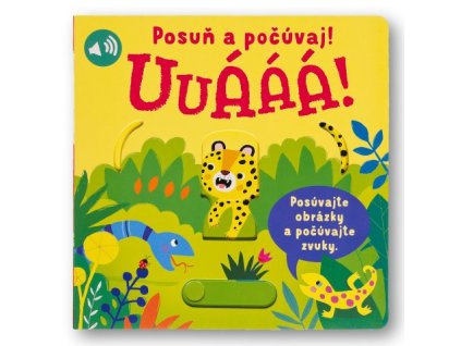 Uuááá! - Posuň a počúvaj!