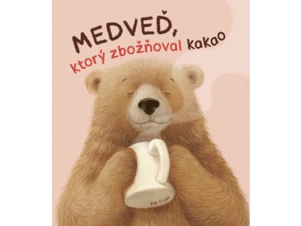 Medveď, ktorý zbožňoval kakao