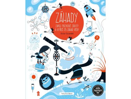 Záhady - Zapoj mozkové závity a vyřeš 25 záhad vědy