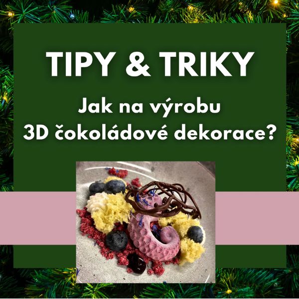 ADVENTNÍ KALENDÁŘ - Jak na výrobu 3D čokoládové dekorace?
