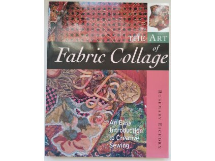 kniha The Art of Fabric Collage v angličtině