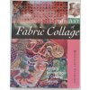 kniha The Art of Fabric Collage v angličtině