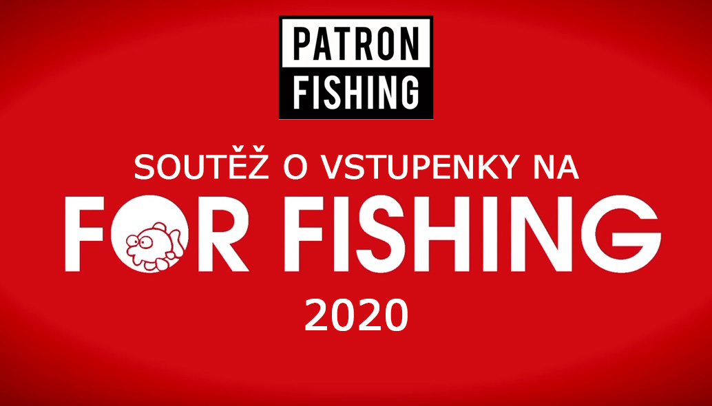 SOUTĚŽ O VSTUPENKY NA FOR FISHING 2020