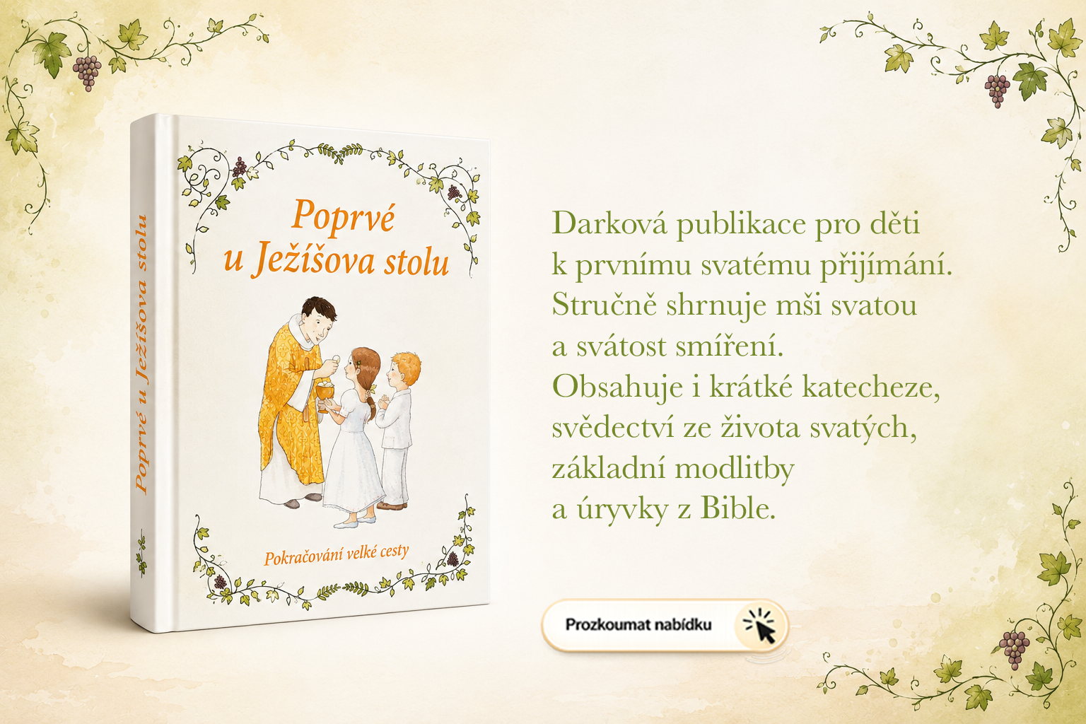 Poprvé u Ježíšova stolu