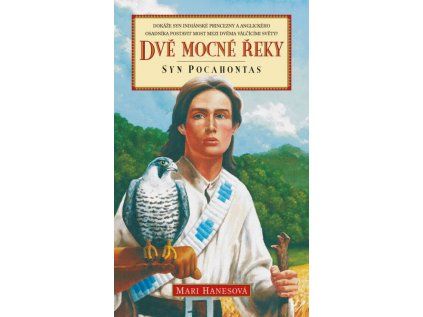 Dvě mocné řeky  Syn Pocahontas