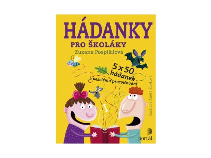 Hádanky pro školáky  5 x 50 hádanek k veselému procvičování