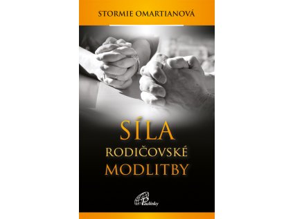 Síla rodičovské modlitby