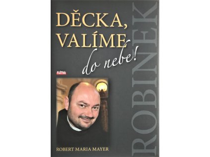 Děcka, valíme do nebe!