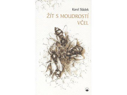 Žít s moudrostí včel
