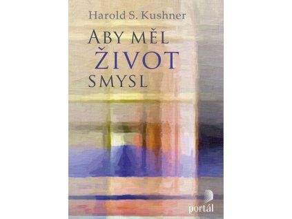 Aby měl život smysl