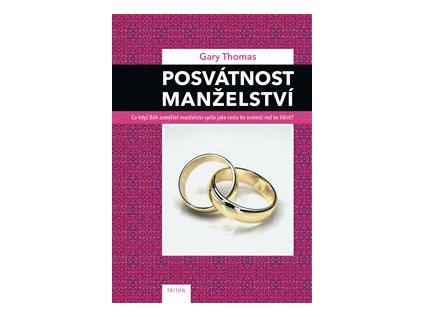 Posvátnost manželství  Co když Bůh zamýšlel manželství spíše jako cestu ke svatosti než ke štěstí?