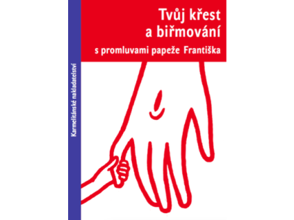 Tvůj křest a biřmování
