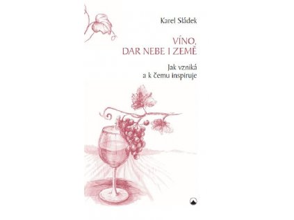 Víno, dar nebe i země