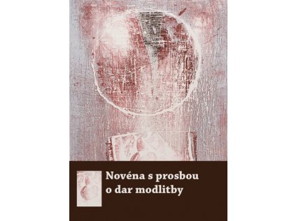 Novéna s prosbou o dar modlitby