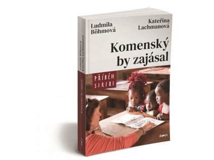 Komenský by zajásal aneb příběh Siriri