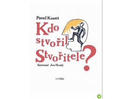 Kdo stvoril