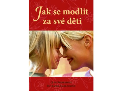 Jak se modlit za své děti Paulínky