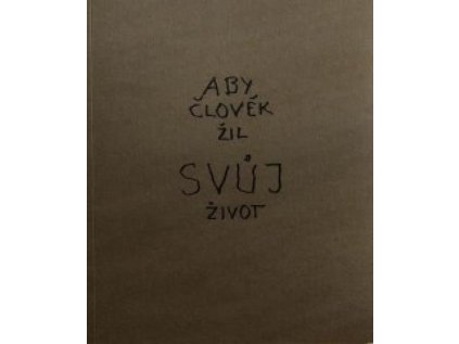 Aby člověk žil svůj život Paulínky