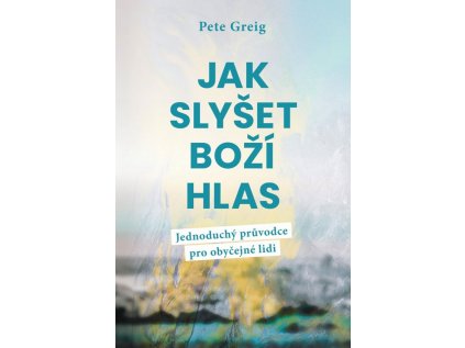 Jak slyset Bozi hlas