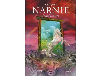 Letopisy Narnie - 7. Poslední bitva