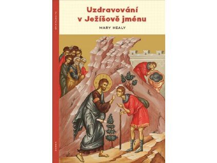 Uzdravování v Ježíšově jménu
