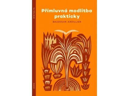 Přímluvná modlitba prakticky