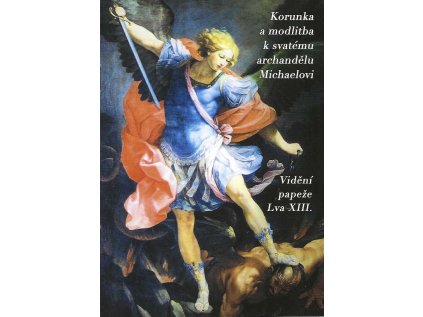 Korunka a modlitba k svatému archandělu Michaelovi Paulínky