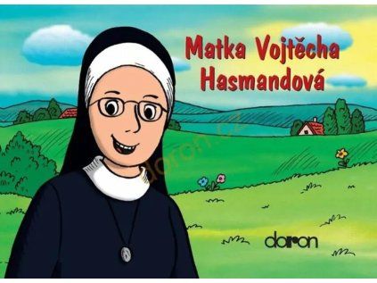 Matka Vojtěcha Hasmandová