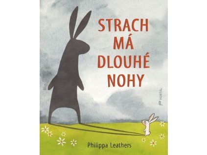 Strach má dlouhé nohy