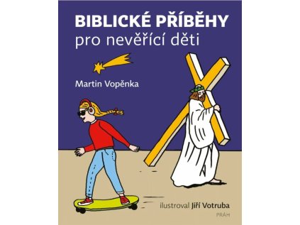 Biblické příběhy pro nevěřící děti Paulínky