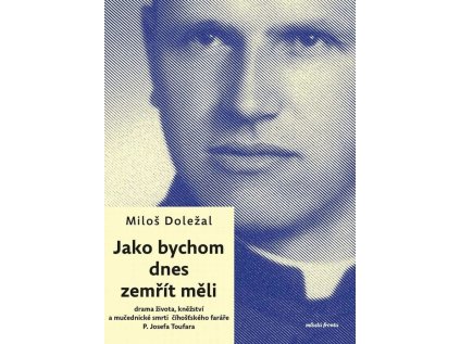 Jako bychom dnes zemřít měli Paulínky