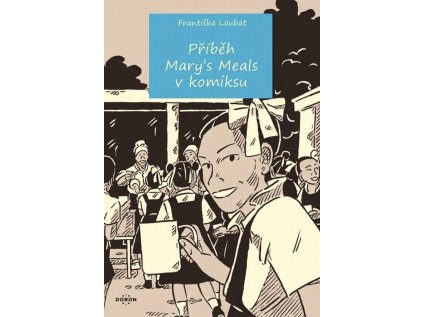 Příběh Mary's Meals v komiksu Paulínky