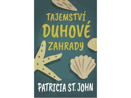 tajemství duhové zahrady