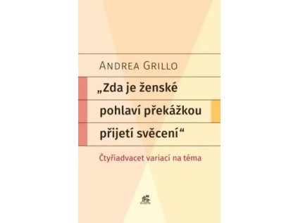 Zda je ženské pohlaví překážkou přijetí svěcení paulinky