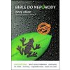 Bible do nepohody – Nový zákon