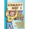 Komiksový sešit 3  Knihovnička dětského časopisu Nezbeda