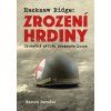 Hacksaw Ridge: Zrození hrdiny  Skutečný příběh Desmonda Dosse