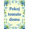 Pokoj tomuto domu (ikona 394)  Požehnání domu - Pomněnky