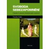 svoboda sebezapomneni cesta k prave krestanske radosti 9788073877743