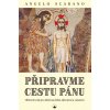 Pripravme cestu Panu