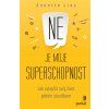 Ne je moje superschopnost
