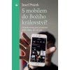 S mobilem do Božího království?