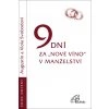 9 dní za „nové víno“v manželství